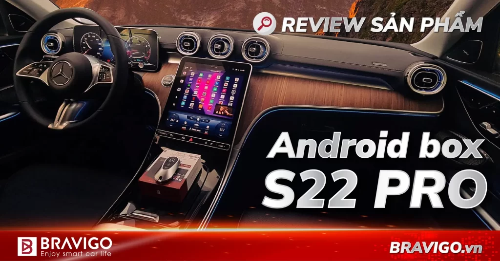Review android box cho ô tô S22 PRO