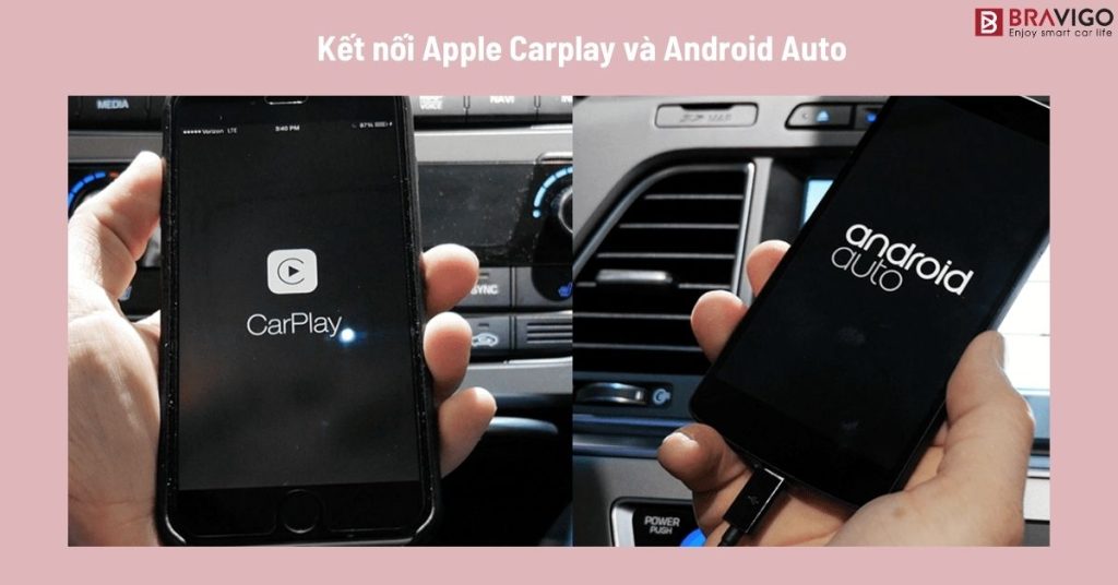 kết nối qua Apple Carplay và Android Auto