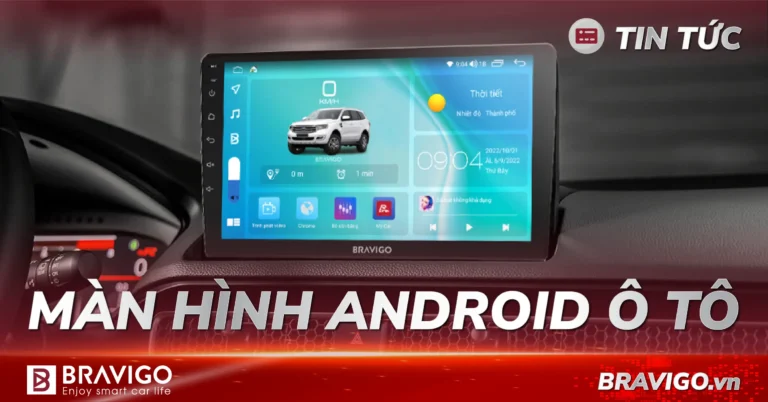màn hình android ô tô thông minh