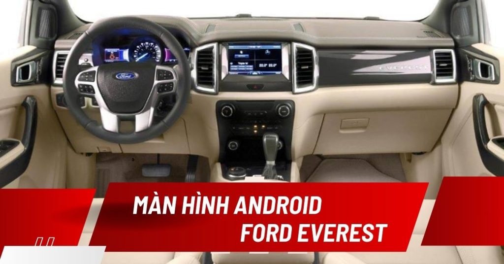 màn hình cho xe ford everest