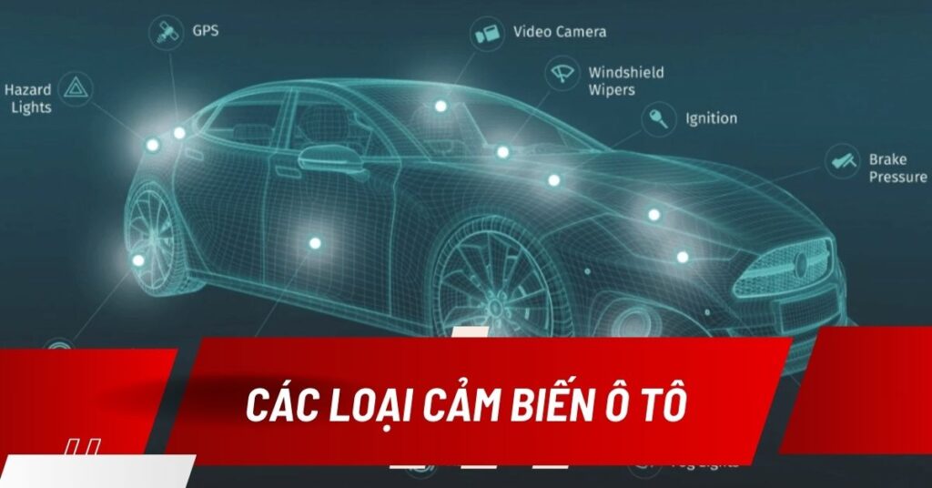 Thông Tin Chi Tiết Các Cảm Biến Trên Ô Tô Thông Dụng Nhất 11 các loại cảm biến trên ô tô
