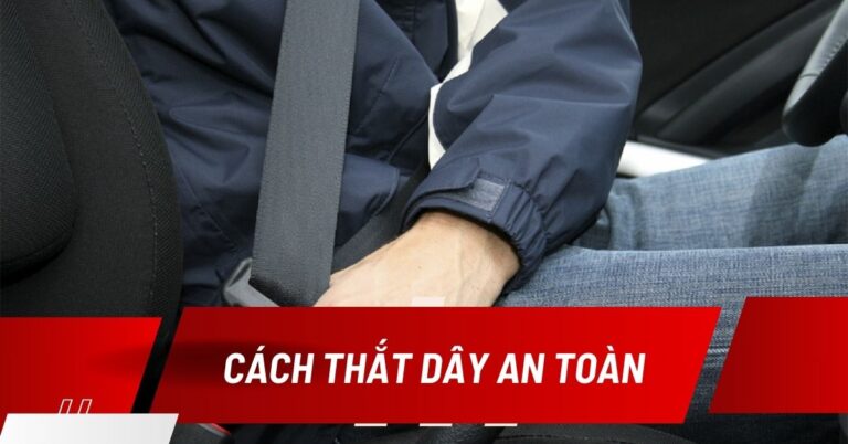 thắt dây an toàn khi đi xe ô tô
