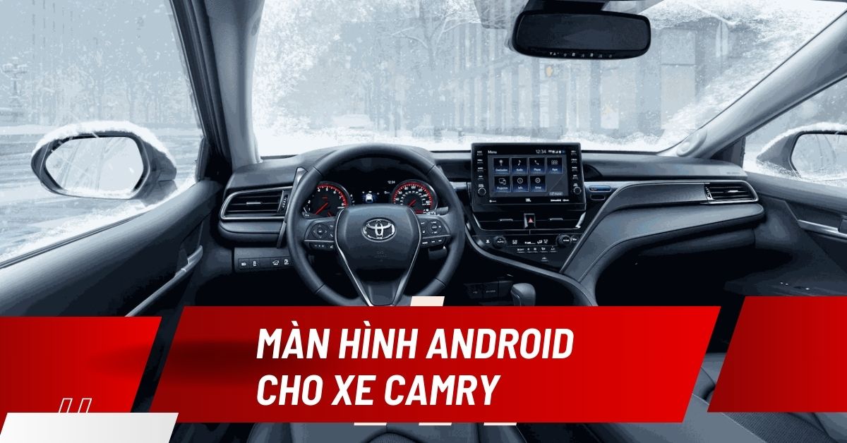 màn hình android trên xe toyota camry