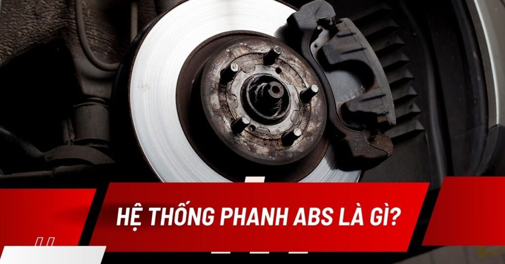 hệ thống abs trên xe ô tô