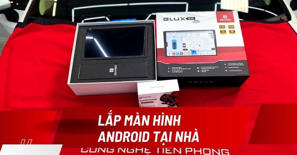 lắp màn hình android tại nhà