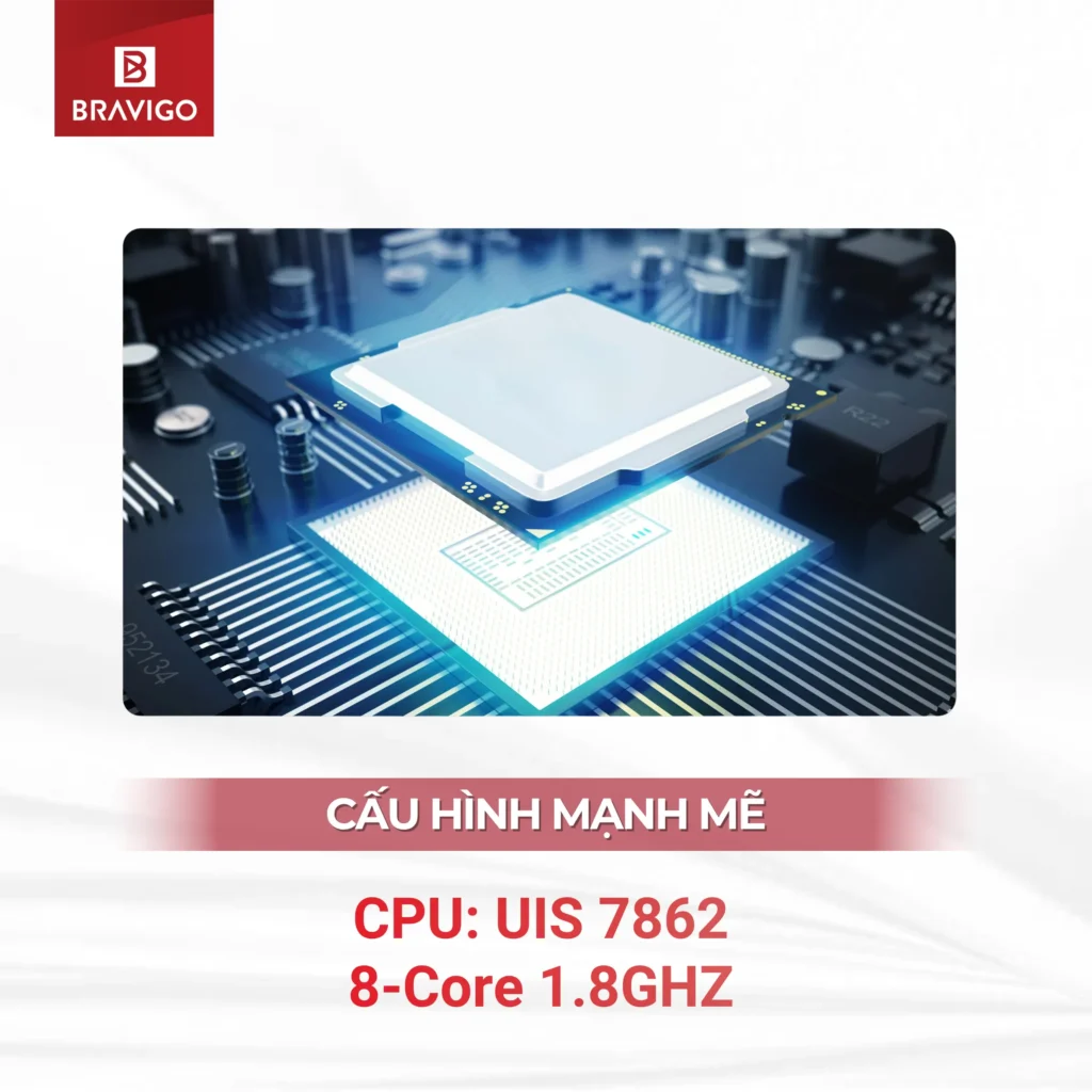 Chip CPU UIS 7862 trên màn hình Android Bravigo