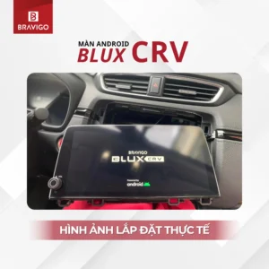 Hình ảnh lắp đặt thực tế màn hình Android Bravigo Blux CRV
