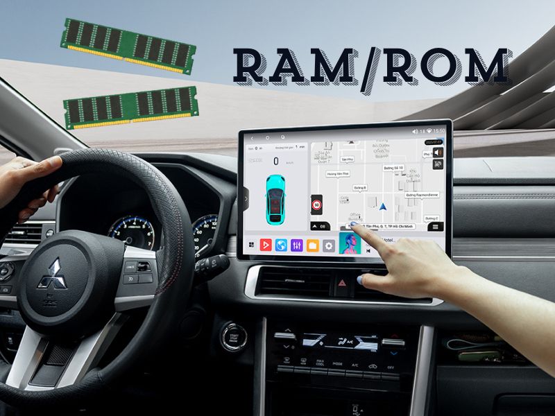 RAM và ROM tiêu chuẩn cho màn hình Android ô tô là bao nhiêu? Những lưu ý quan trọng 1 ram va rom tieu chuan cho man hinh android