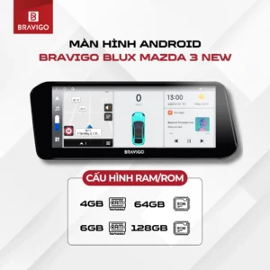 Cấu hình màn hình Android Bravigo Blux Mazda 3 New