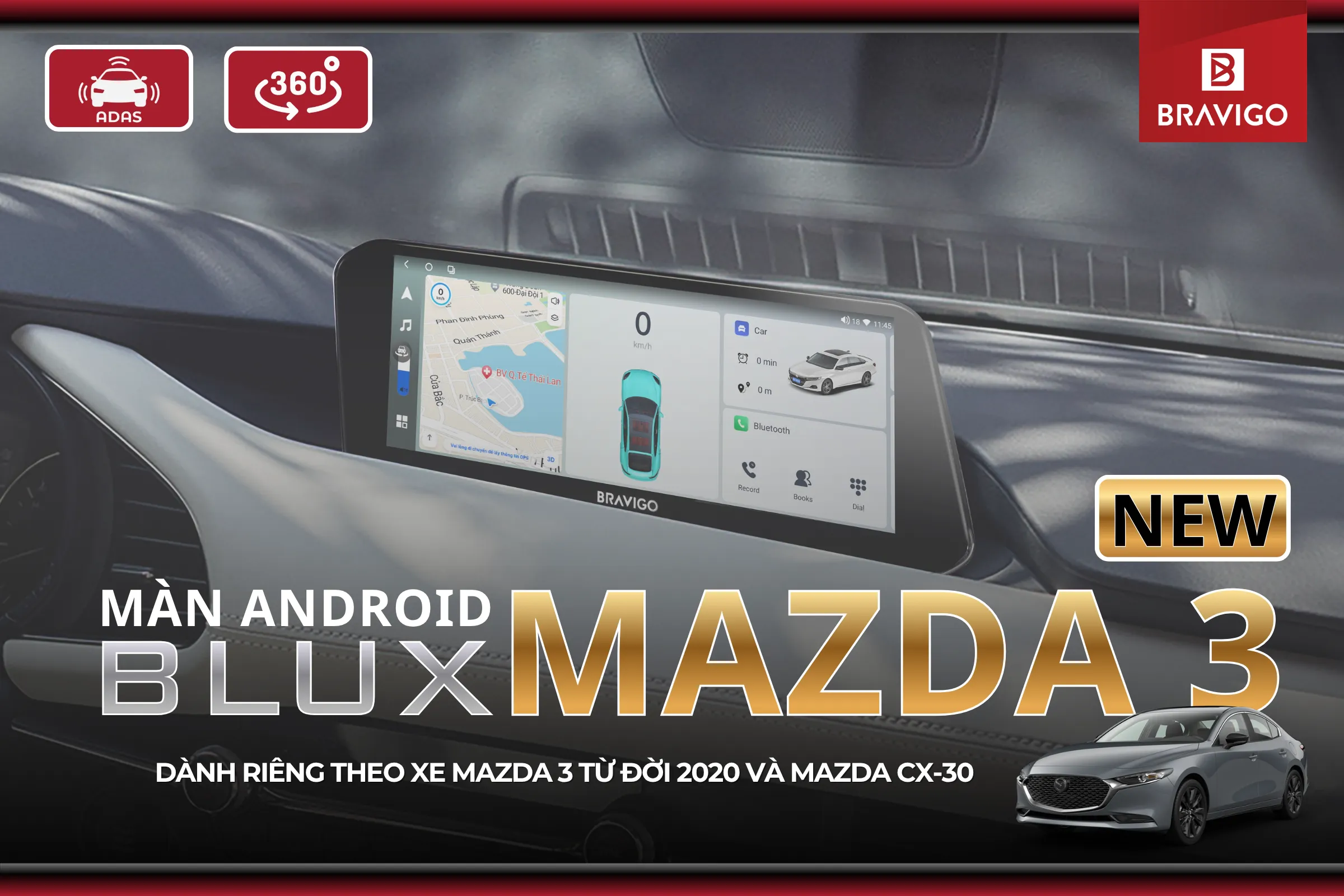 Màn Android Bravigo Blux Mazda 3 New dành riêng theo xe từ đời 2020 và Mazda CX-3