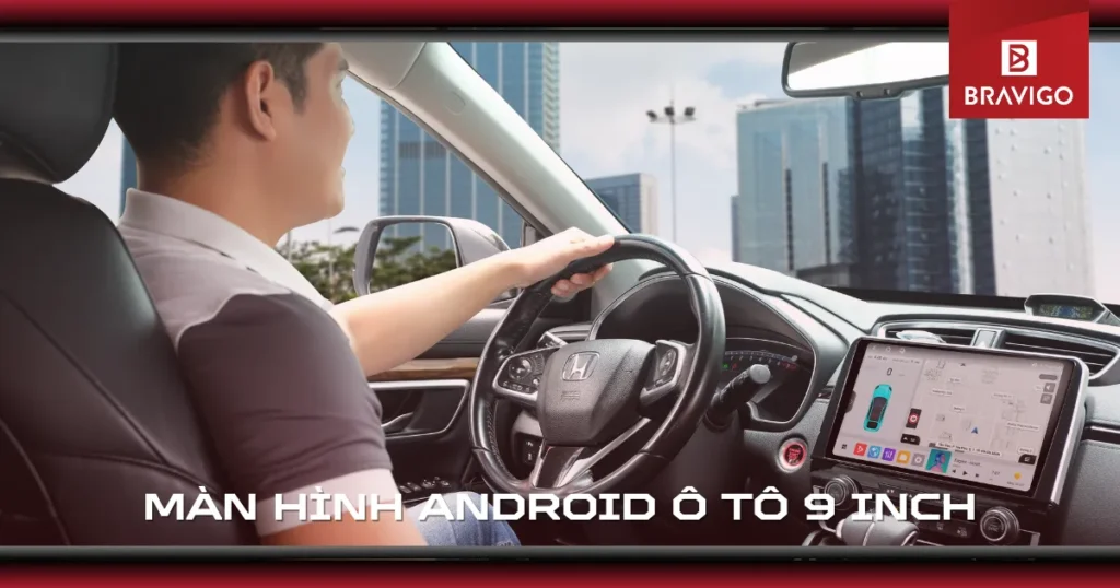 Màn hình Android ô tô 9 inch