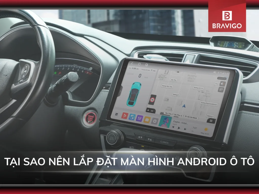Tại sao nên lắp đặt màn hình Android ô tô thay màn hình zin