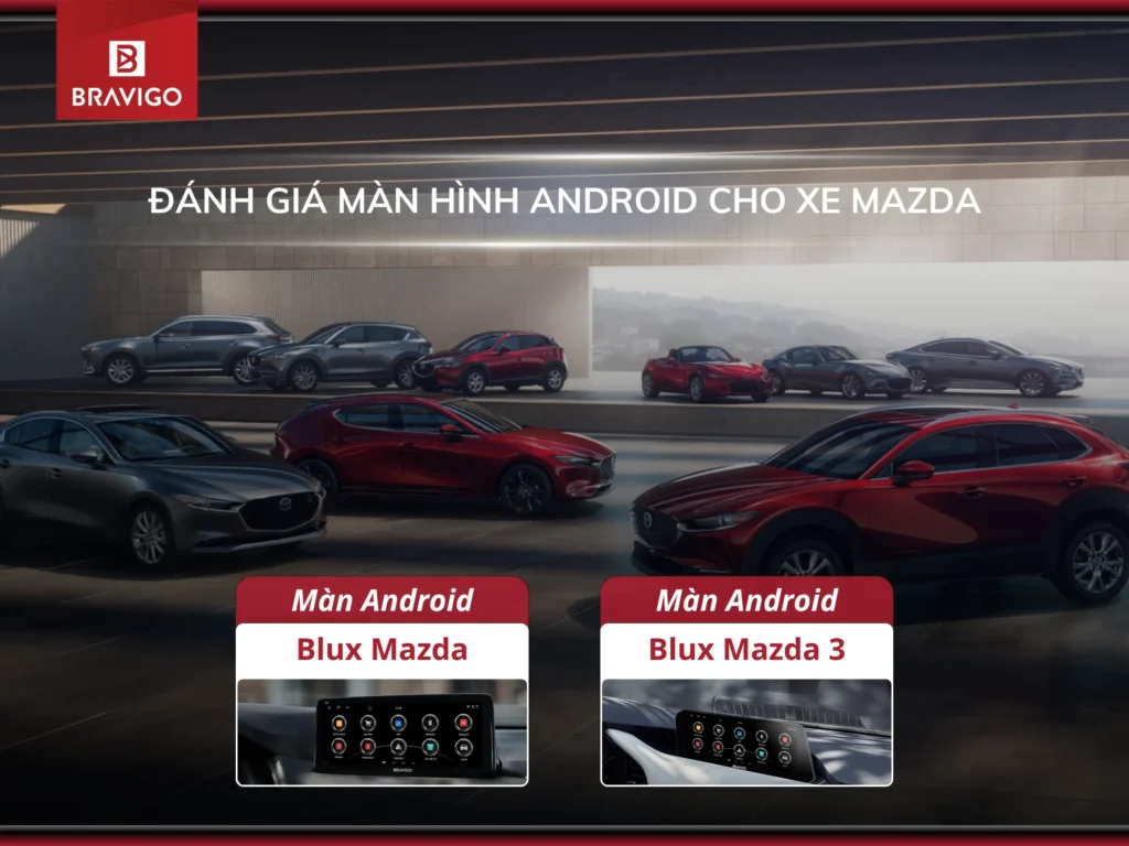 Đánh giá màn hinh Android cho xe Mazda