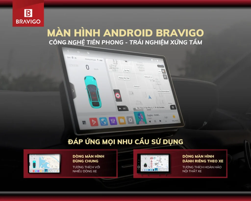 Màn hình Android ô tô Bravigo - Công nghệ tiên phong